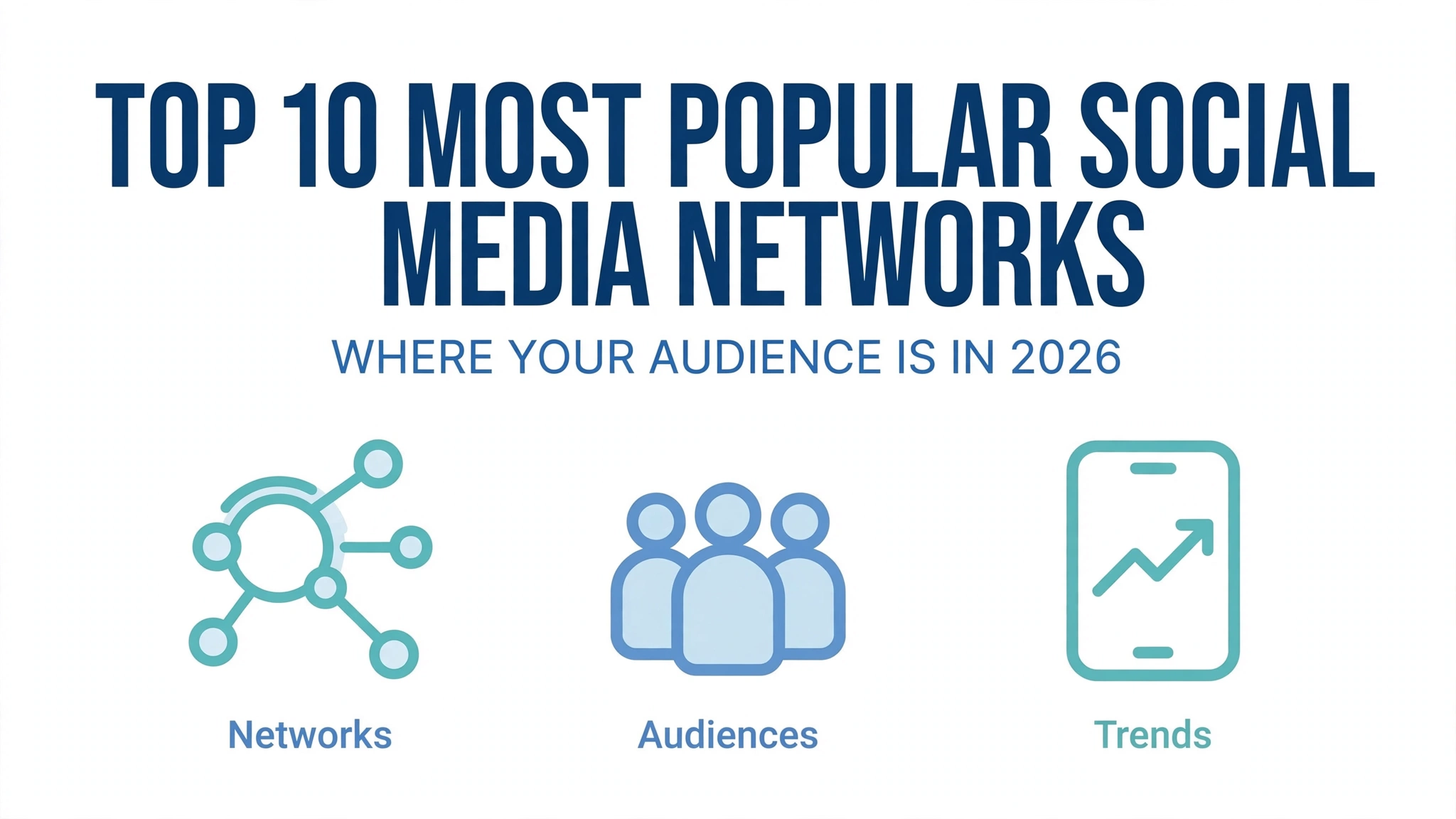 Top 10 most popular social media networks — networks, audiences and trends illustration